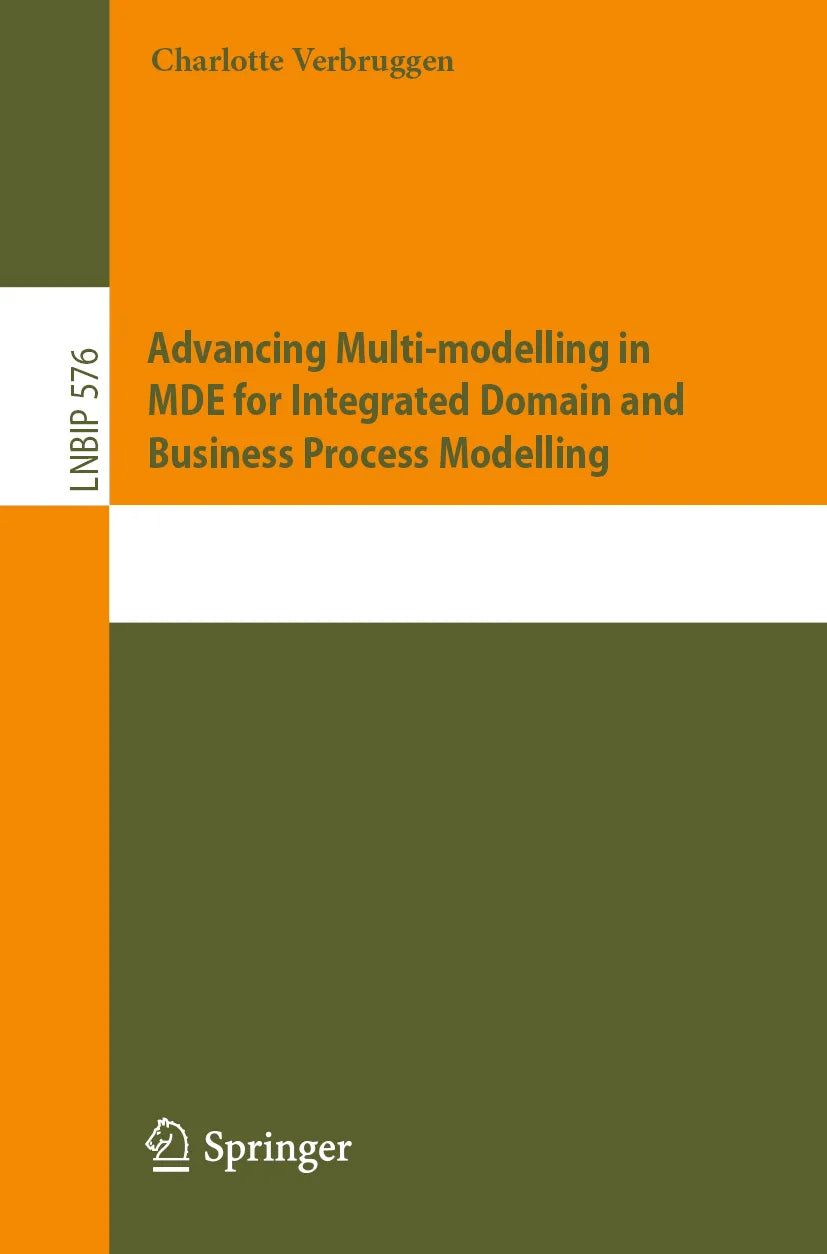 Cover: Advancing Multi-modelling in MDE for Integrated Domain and Business Process Modelling (E-Book) von Charlotte Verbruggen