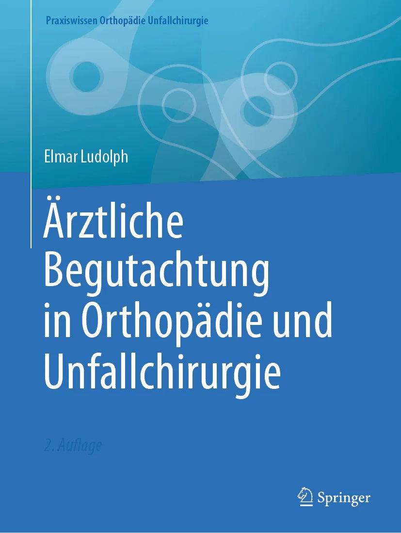 Cover: Ärztliche Begutachtung in Orthopädie und Unfallchirurgie (E-Book) von Elmar Ludolph