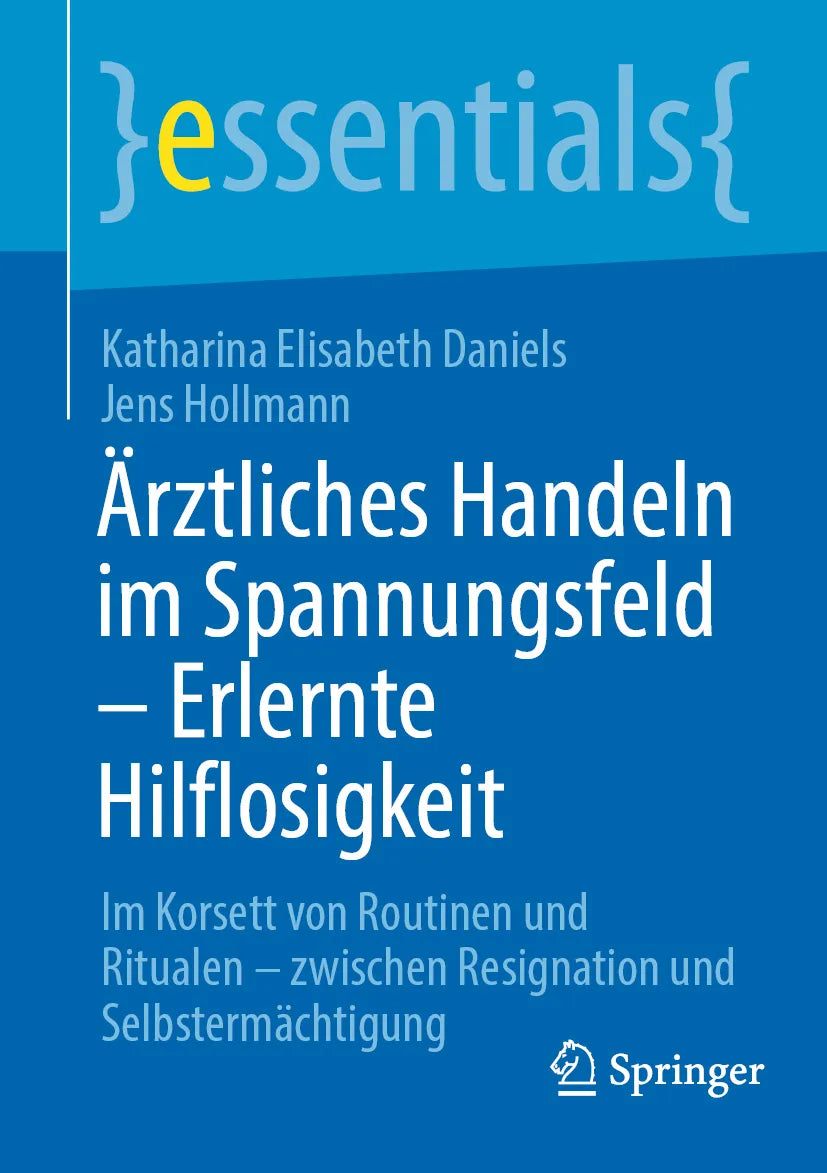 Cover: Ärztliches Handeln im Spannungsfeld - Erlernte Hilflosigkeit (E-Book) von Katharina Elisabeth Daniels