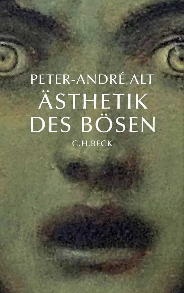 Buchcover von 'Ästhetik des Bösen' - Gebundene Ausgabe von Peter-André Alt