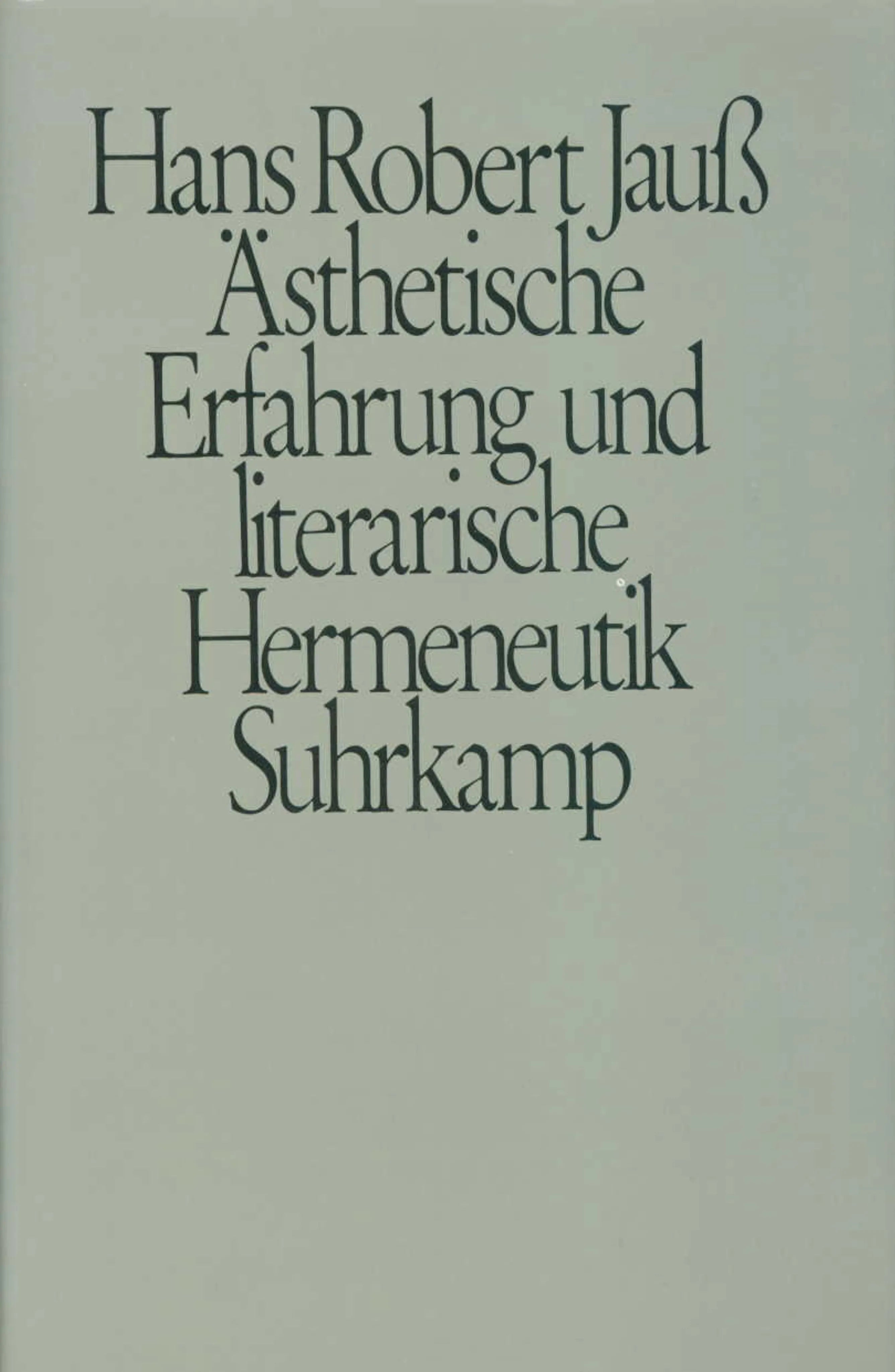 Buchcover von 'Ästhetische Erfahrung und literarische Hermeneutik' - Gebundene Ausgabe von Hans Robert Jauß