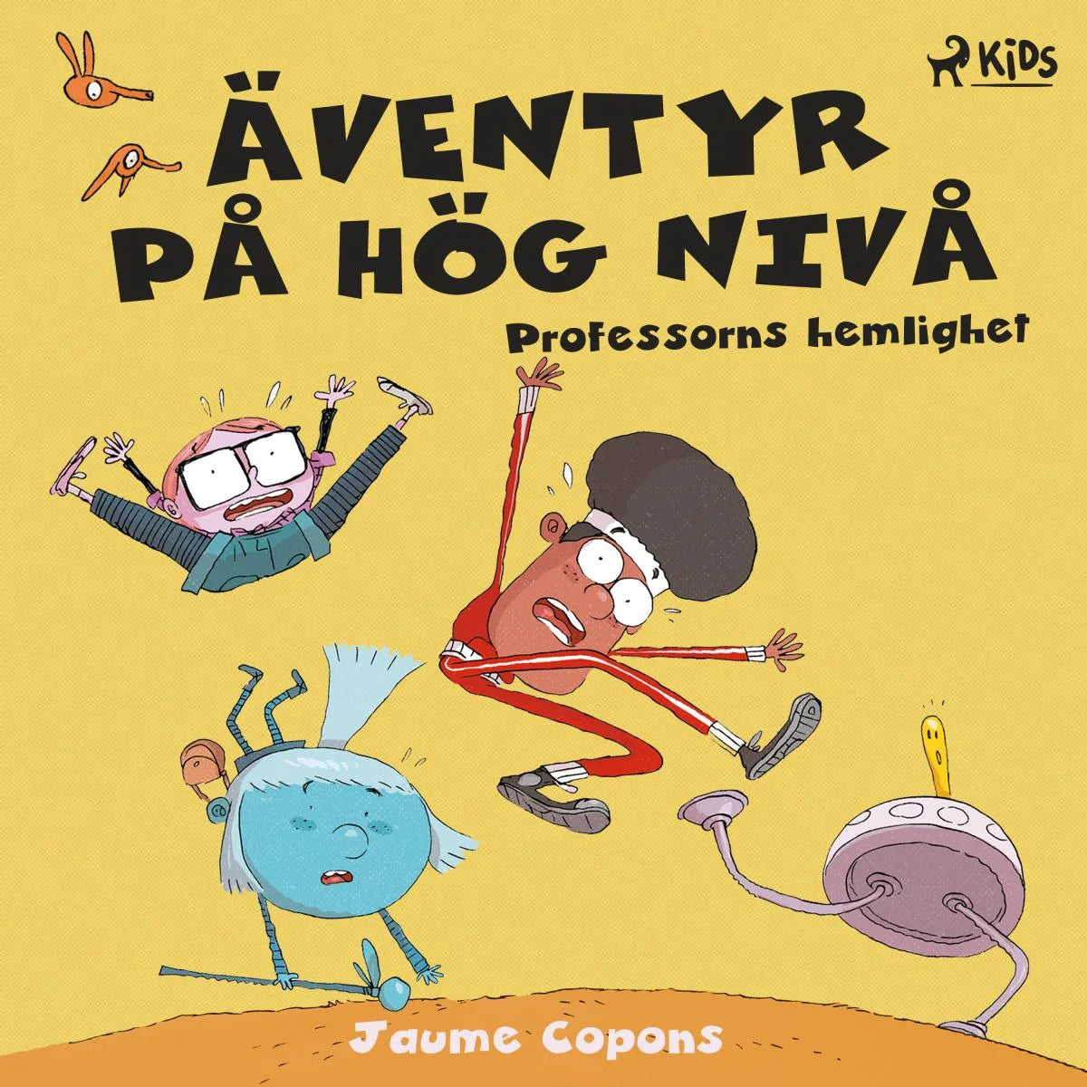 Cover: Äventyr på hög nivå 1 - Professorns hemlighet (Hörbuch Download) von Jaume Copons