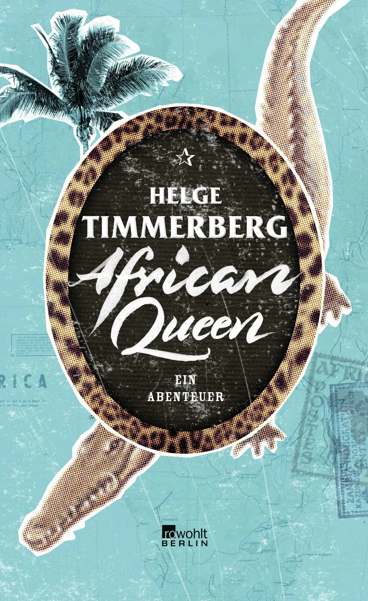Buchcover von 'African Queen' - Gebundene Ausgabe von Helge Timmerberg