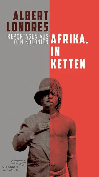 Buchcover von 'Afrika, in Ketten' - Gebundene Ausgabe von Albert Londres