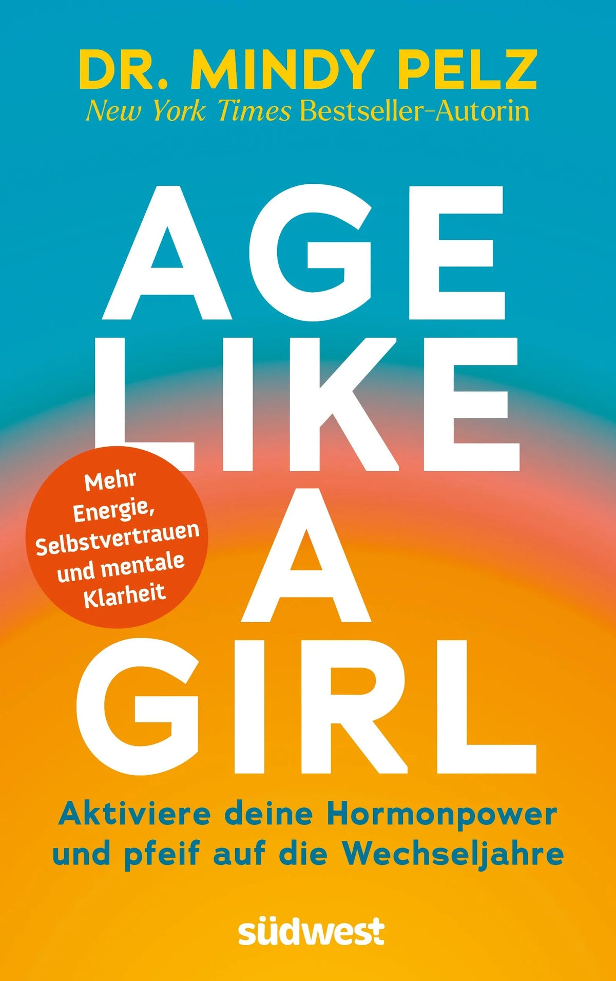 Cover: Age like a Girl (Taschenbuch) von Mindy Pelz
