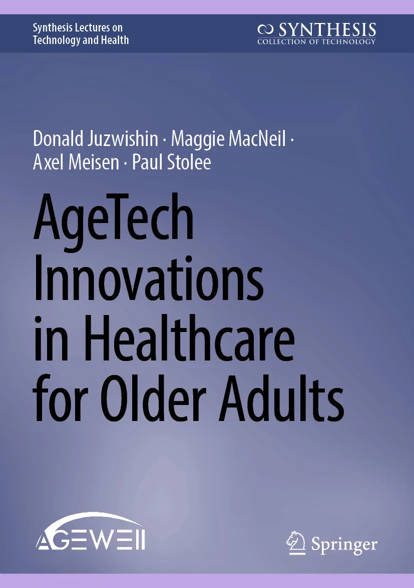 Cover: AgeTech Innovations in Healthcare for Older Adults (E-Book) von Donald Juzwishin