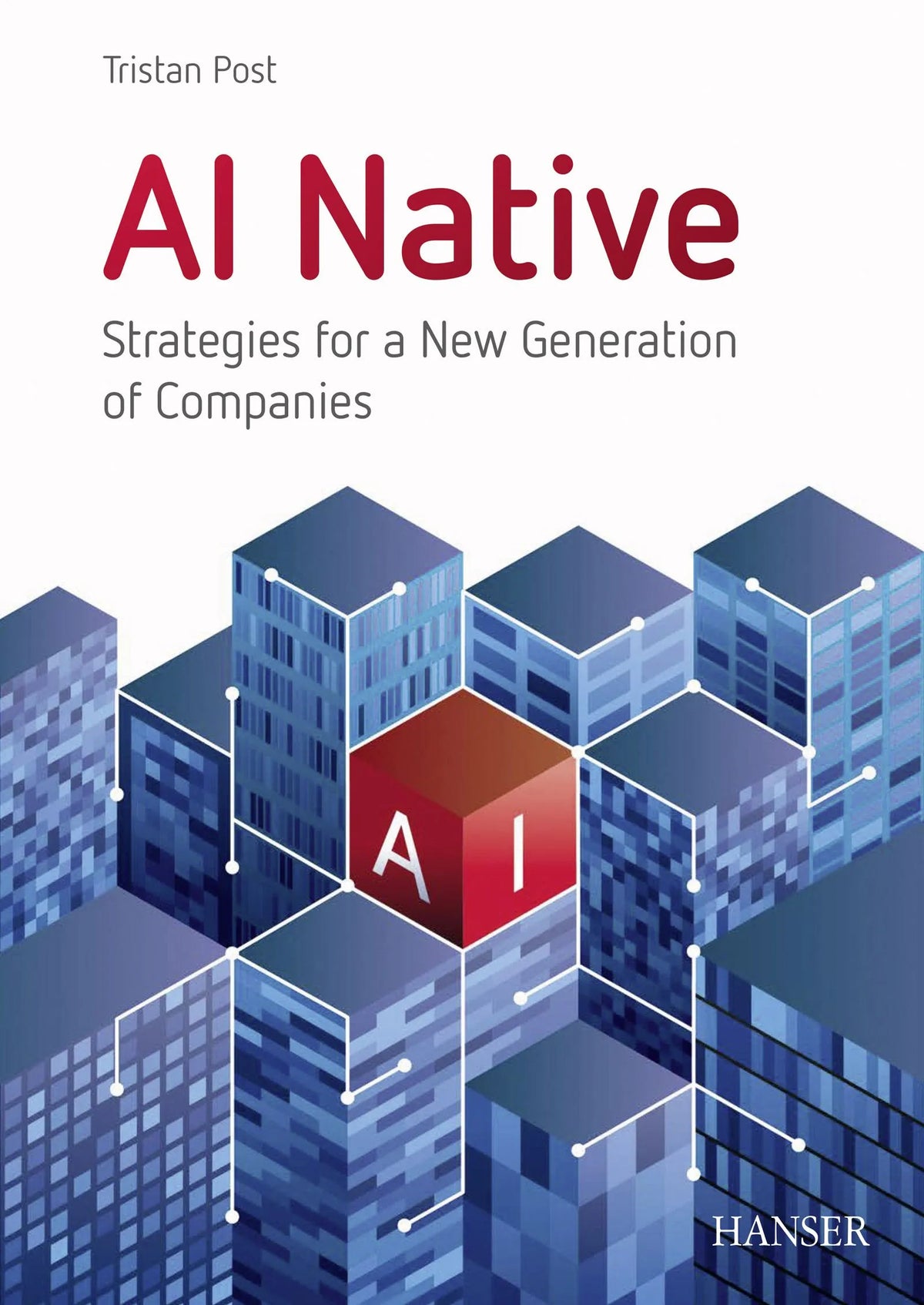 Cover: AI Native (E-Book) von Tristan Post