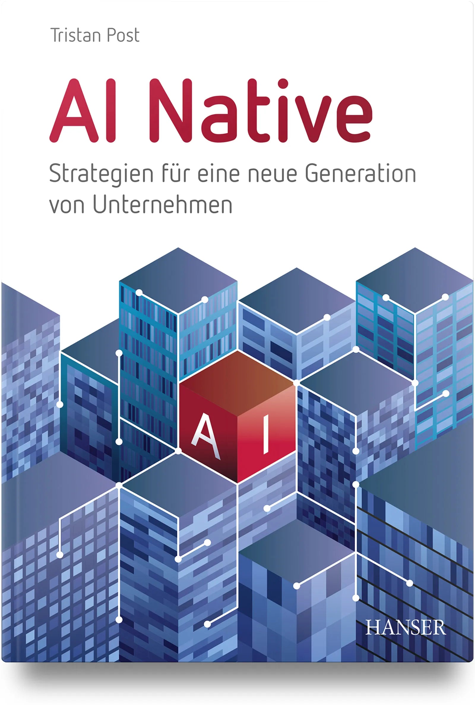 Buchcover von 'AI Native' - Gebundene Ausgabe von Tristan Post