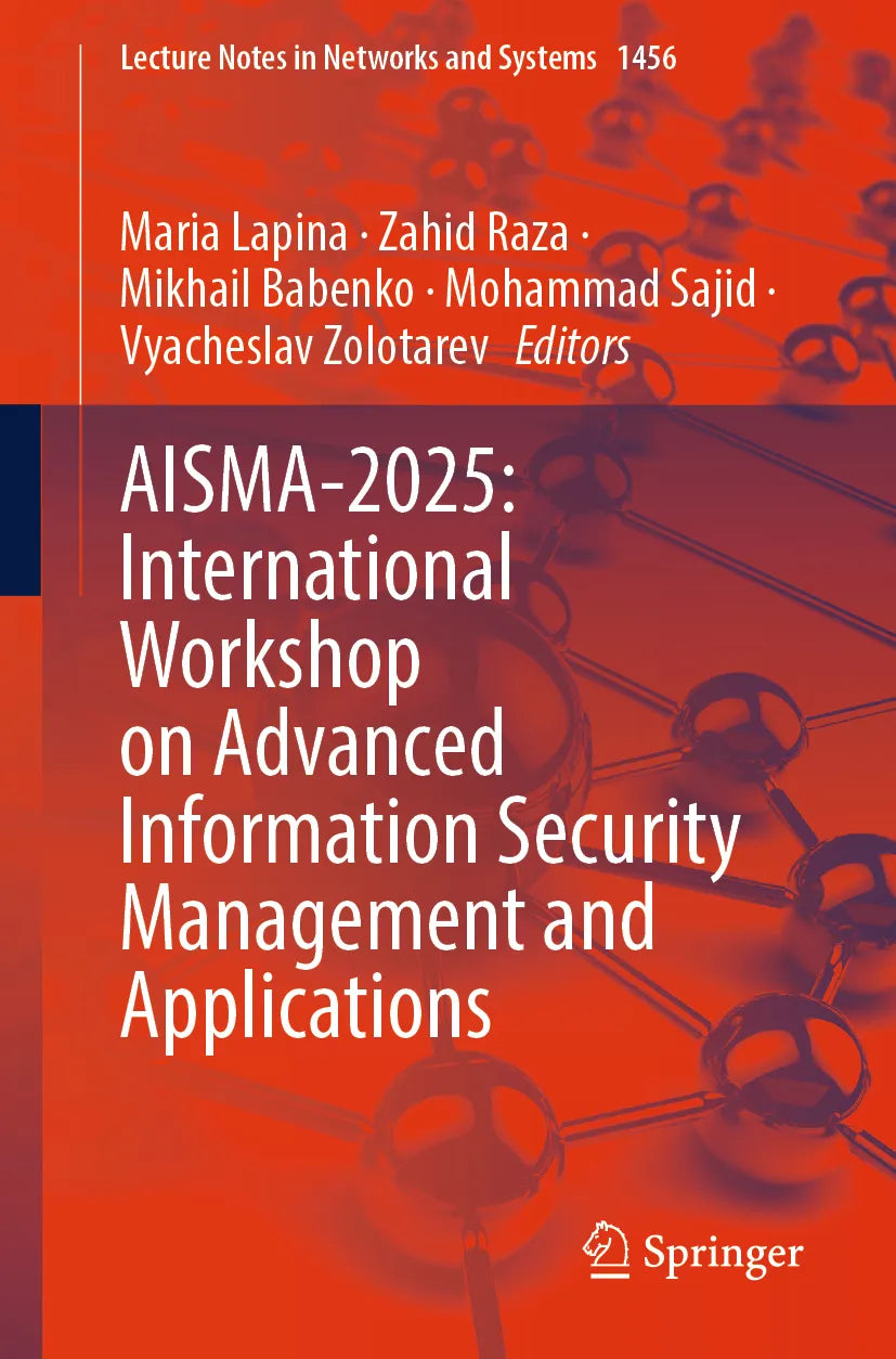 Cover: AISMA-2025: International Workshop on Advanced Information Security Management and Applications (E-Book)