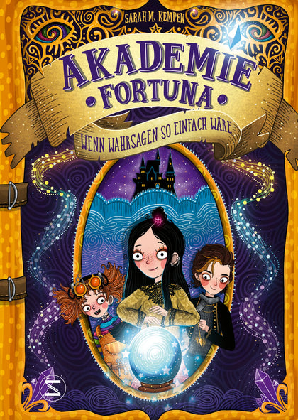 Buchcover von 'Akademie Fortuna - Wenn Wahrsagen so einfach wäre' - Gebundene Ausgabe von Sarah M. Kempen