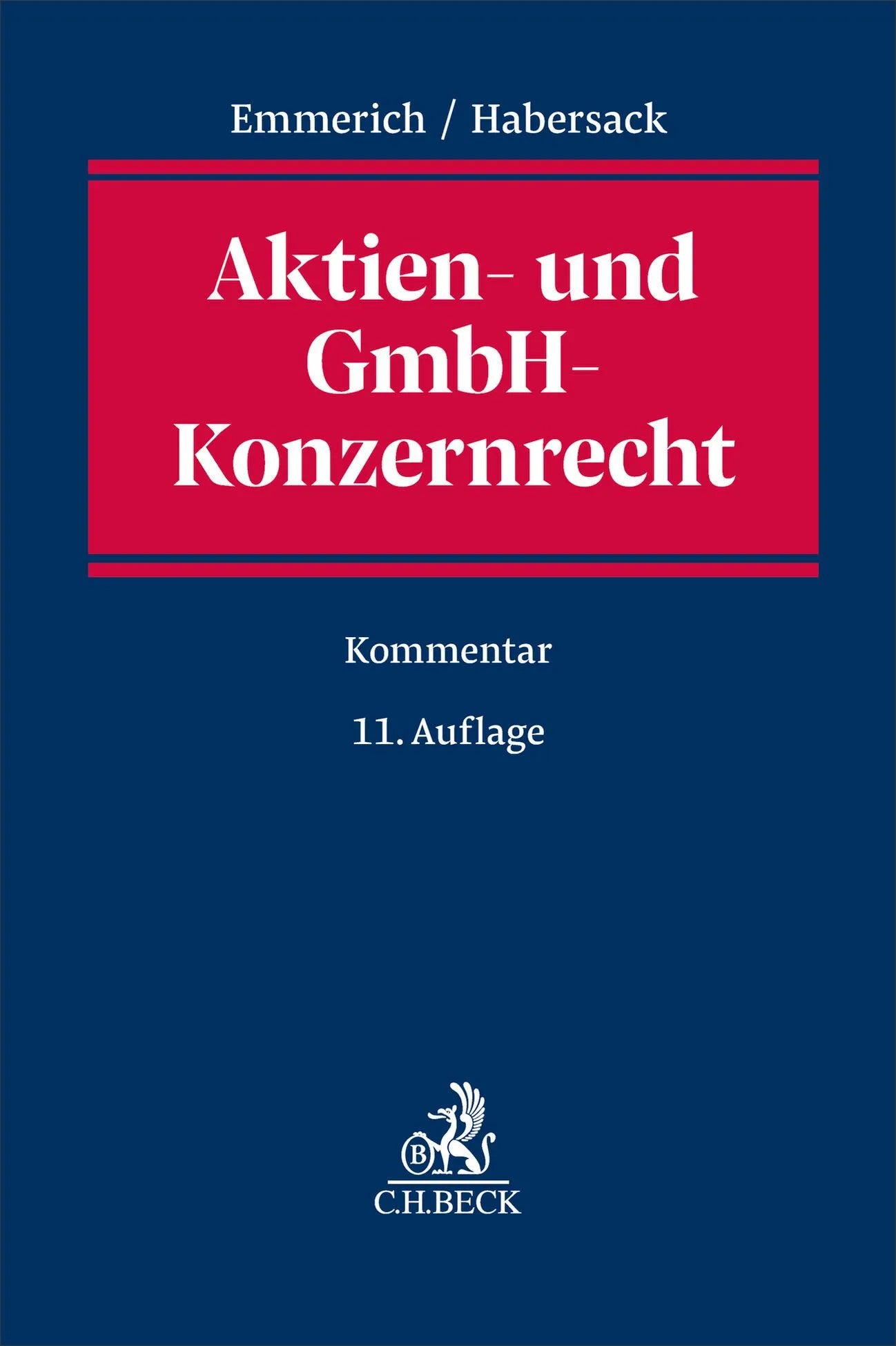 Cover: Aktien- und GmbH-Konzernrecht (Hardcover) von Volker Emmerich