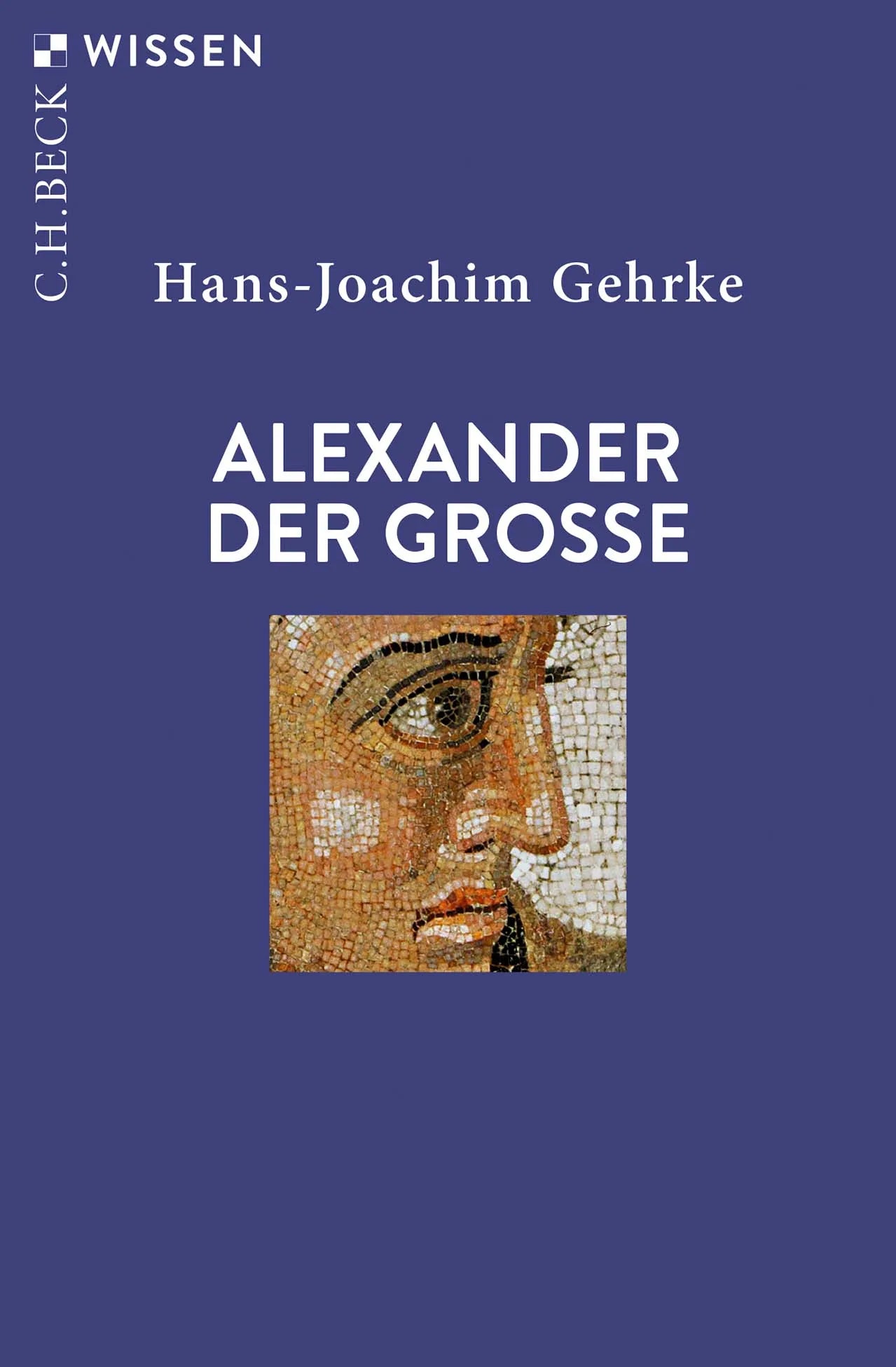 Buchcover von 'Alexander der Grosse' - Taschenbuch von Hans-Joachim Gehrke