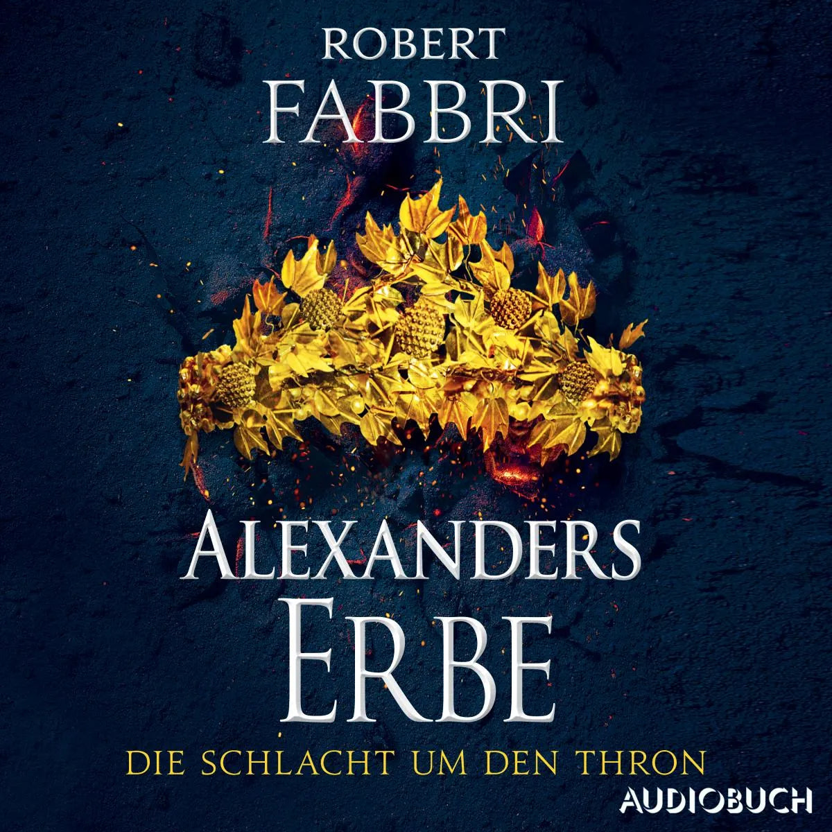 Cover: Alexanders Erbe: Die Schlacht um den Thron (Hörbuch Download) von Robert Fabbri