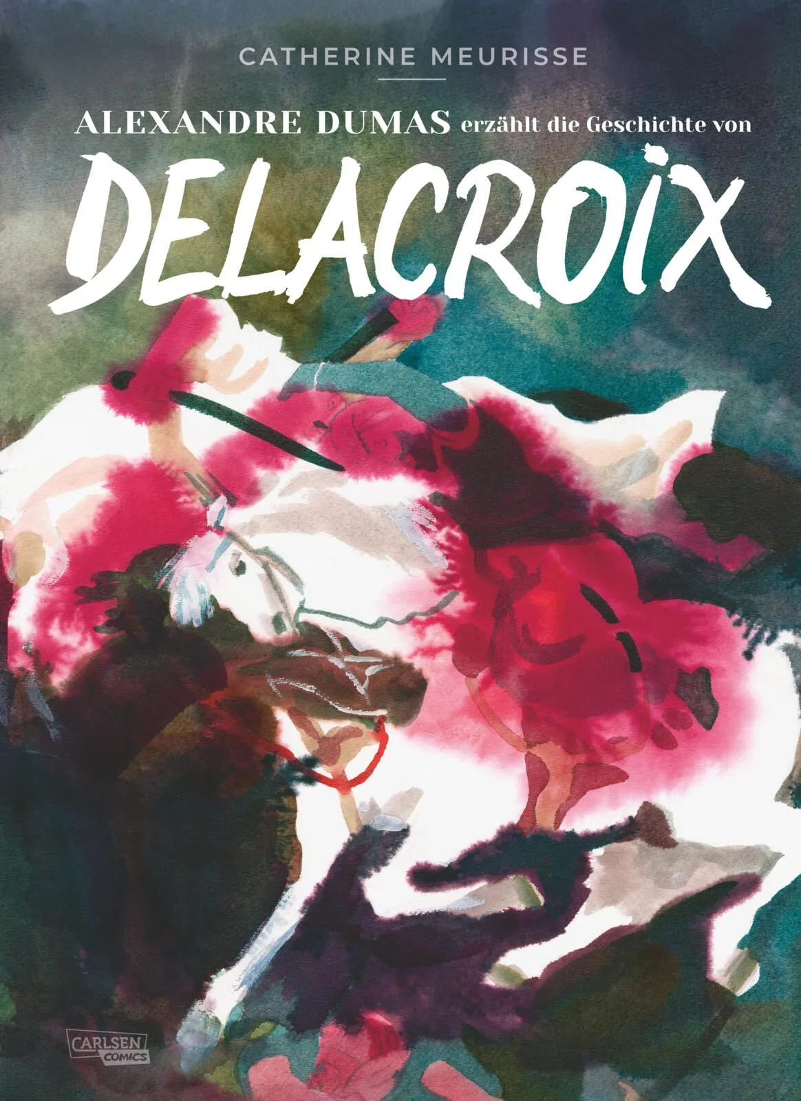 Cover: Alexandre Dumas erzählt die Geschichte von Delacroix (Hardcover) von Catherine Meurisse