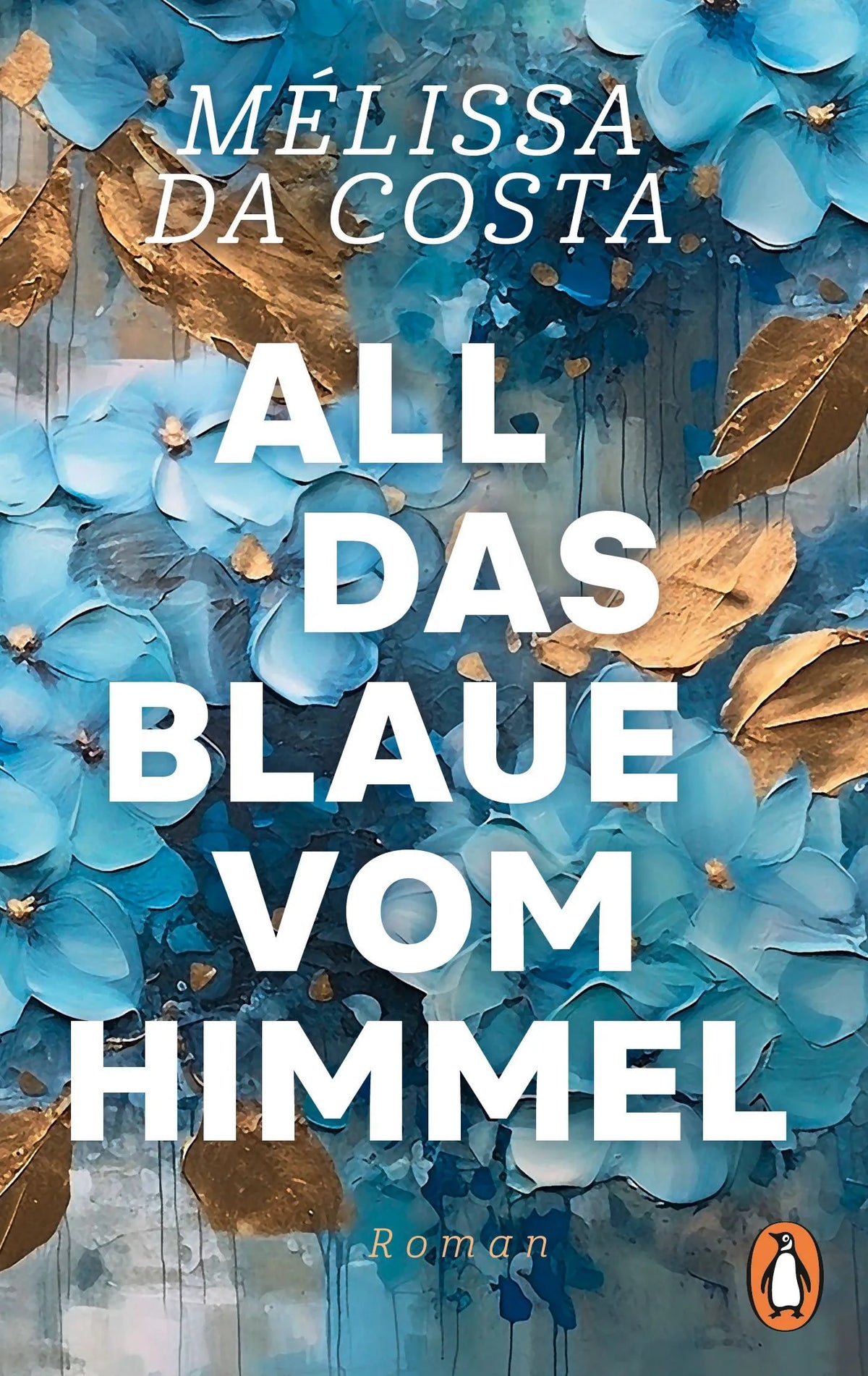 Cover: All das Blaue vom Himmel (Taschenbuch) von Mélissa da Costa