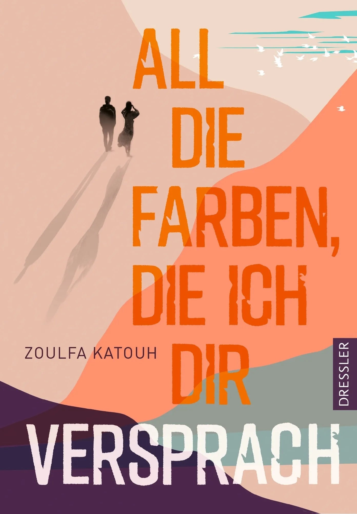 Buchcover von 'All die Farben, die ich dir versprach' - Gebundene Ausgabe von Zoulfa Katouh
