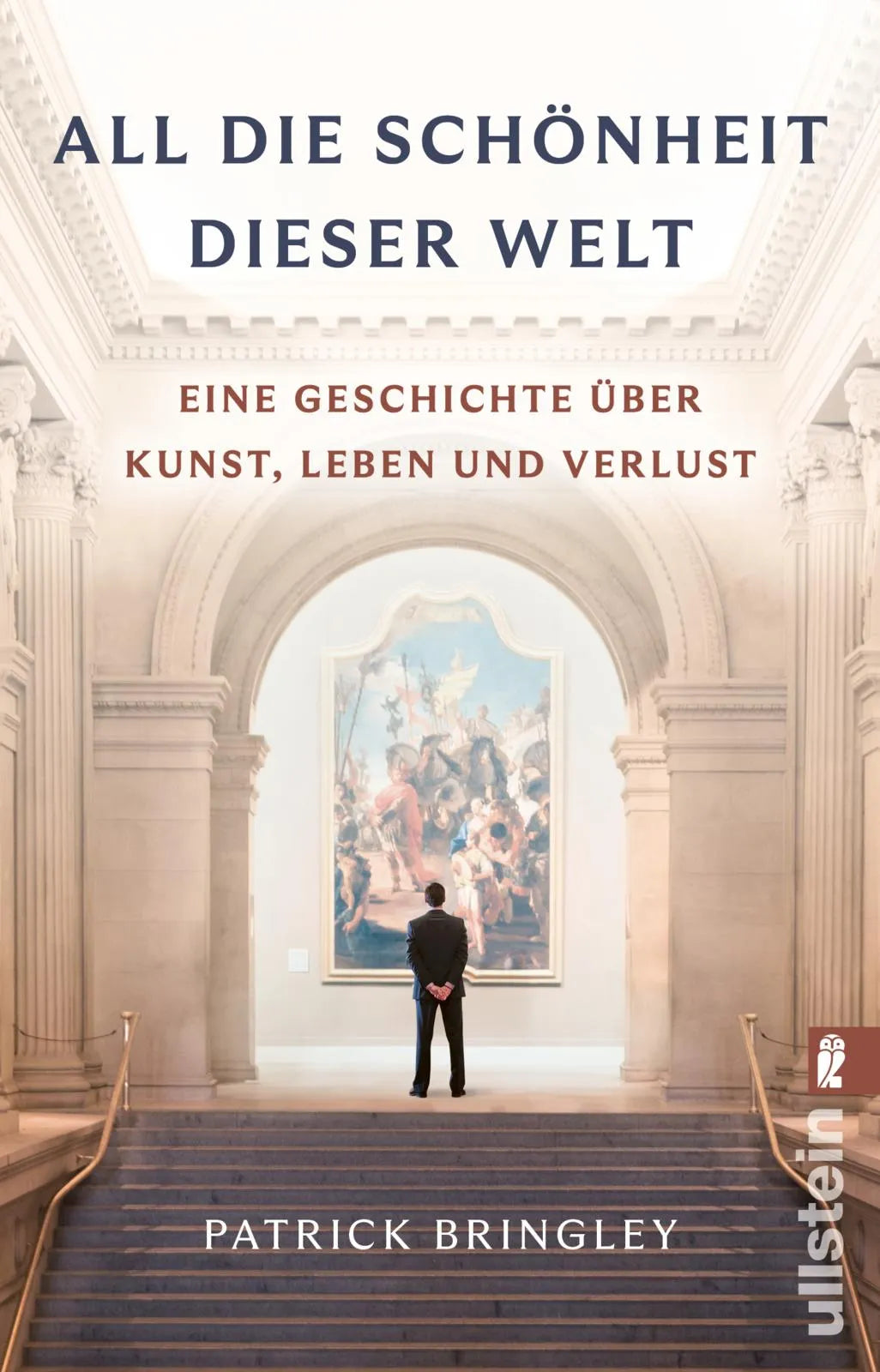 Cover: All die Schönheit dieser Welt (Taschenbuch) von Patrick Bringley