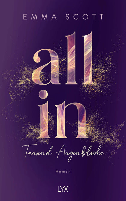 Buchcover von 'All In - Tausend Augenblicke: Special Edition' - Gebundene Ausgabe von Emma Scott