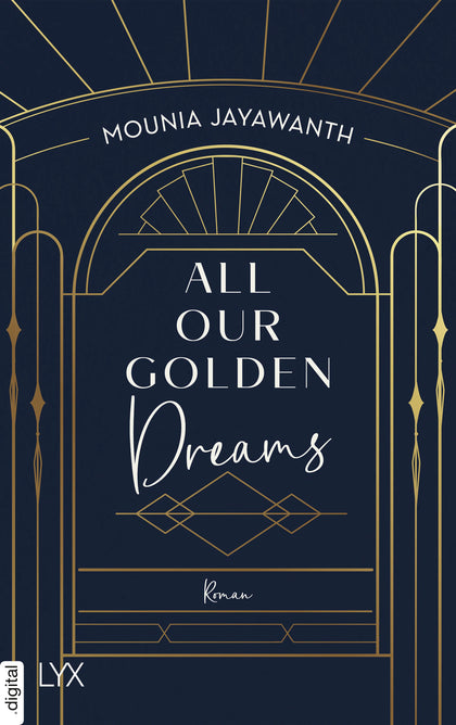 Cover: All Our Golden Dreams (E-Book) von Mounia Jayawanth