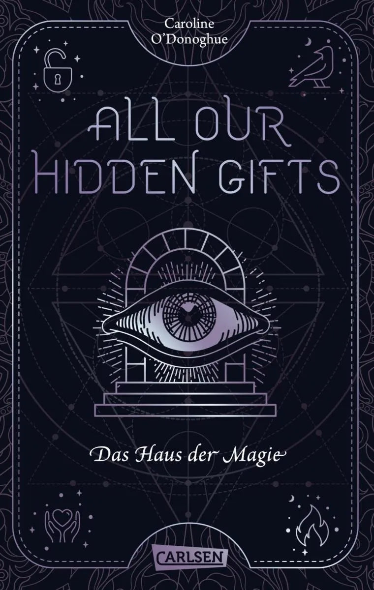 Cover: All Our Hidden Gifts - Das Haus der Magie (E-Book) von Caroline O'Donoghue