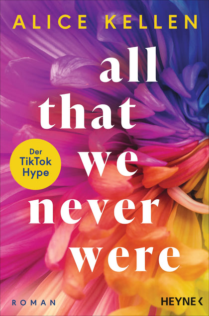 Cover: All That We Never Were (E-Book) von Alice Kellen