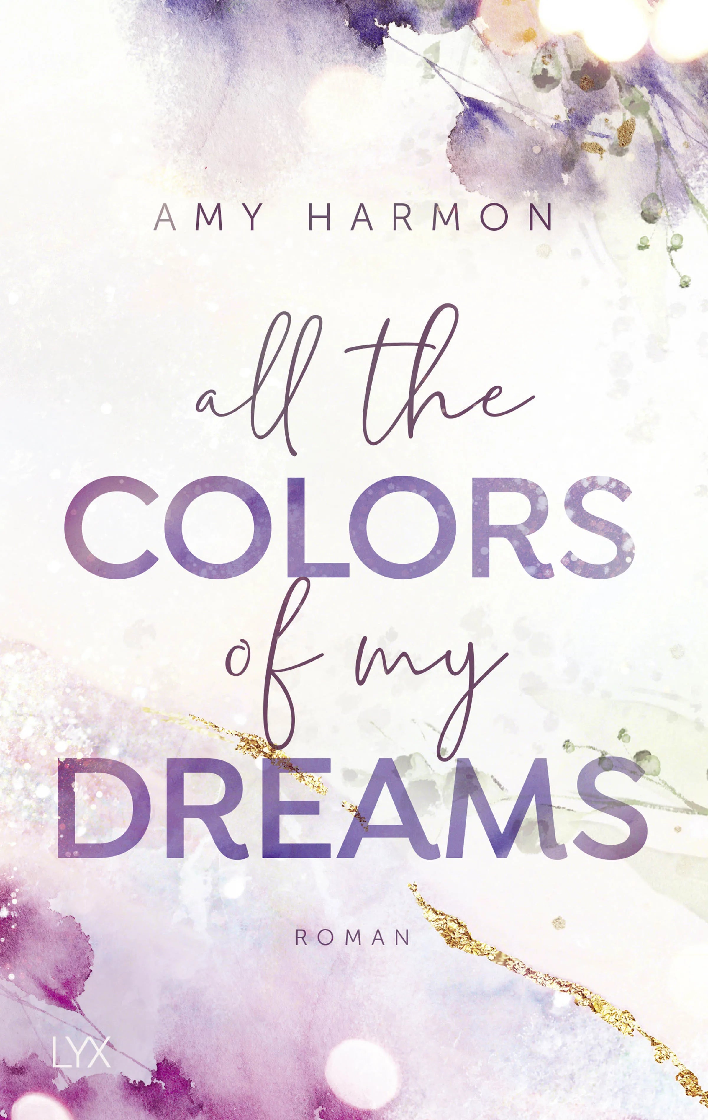 Buchcover von 'All the Colors of my Dreams' - Paperback von Amy Harmon