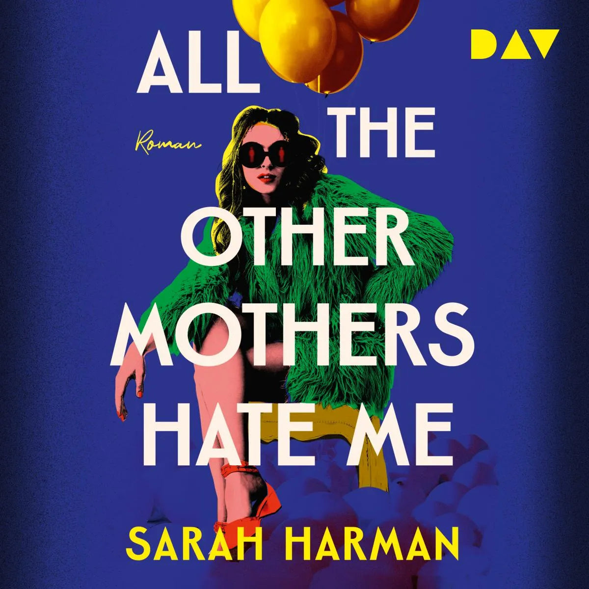 Cover: All the Other Mothers Hate Me (Hörbuch Download) von Sarah Harman