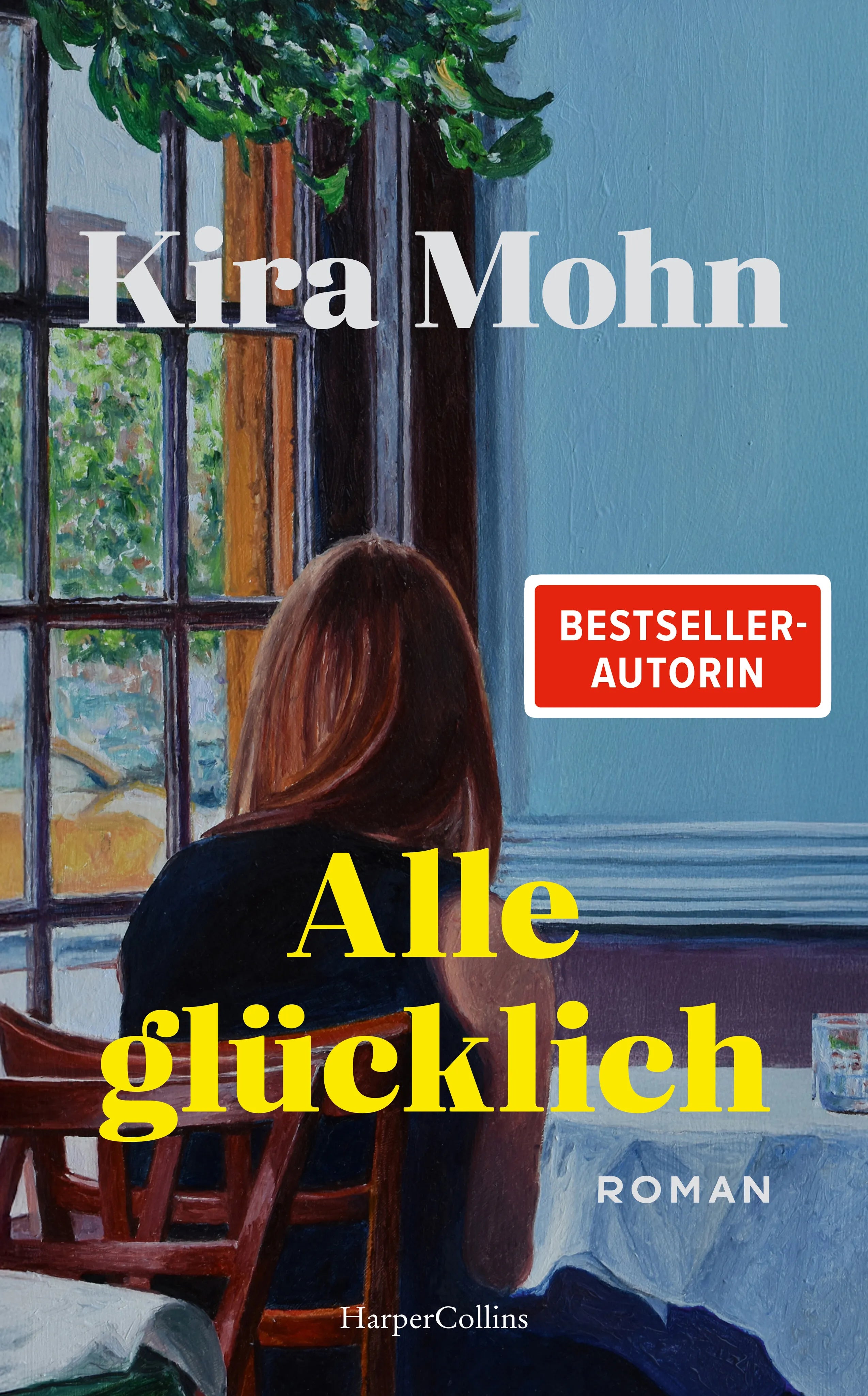 Buchcover von 'Alle glücklich' - Gebundene Ausgabe von Kira Mohn
