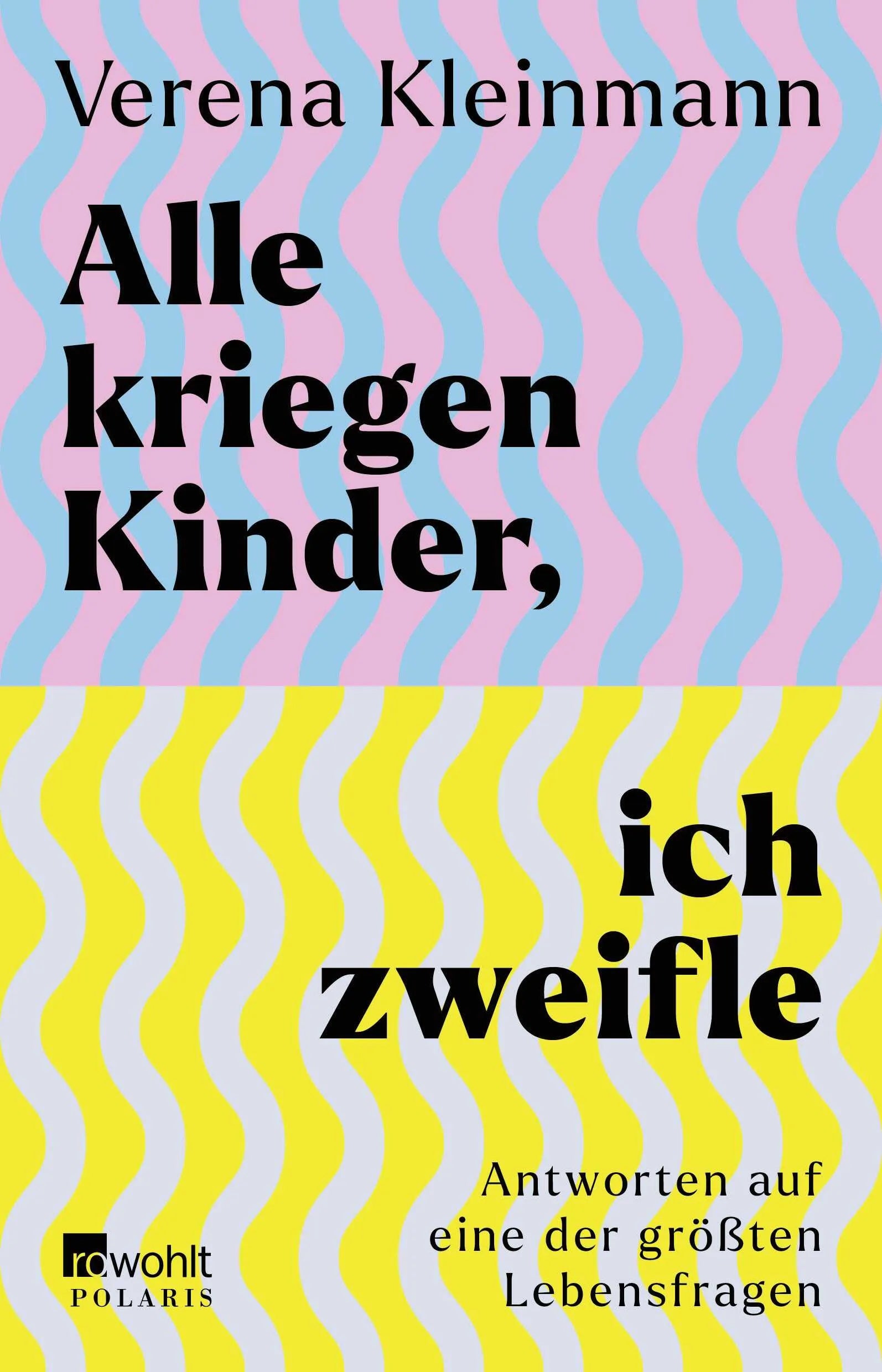 Buchcover von 'Alle kriegen Kinder, ich zweifle' - Paperback von Verena Kleinmann