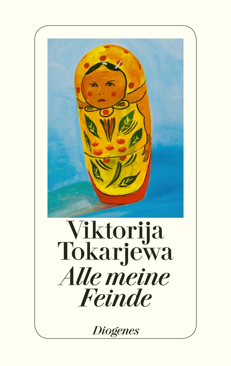 Buchcover von 'Alle meine Feinde' - Gebundene Ausgabe von Viktorija Tokarjewa