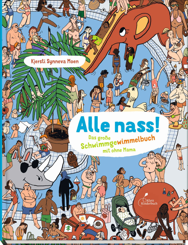 Alle nass! - Das große Schwimmgewimmelbuch mit ohne Mama