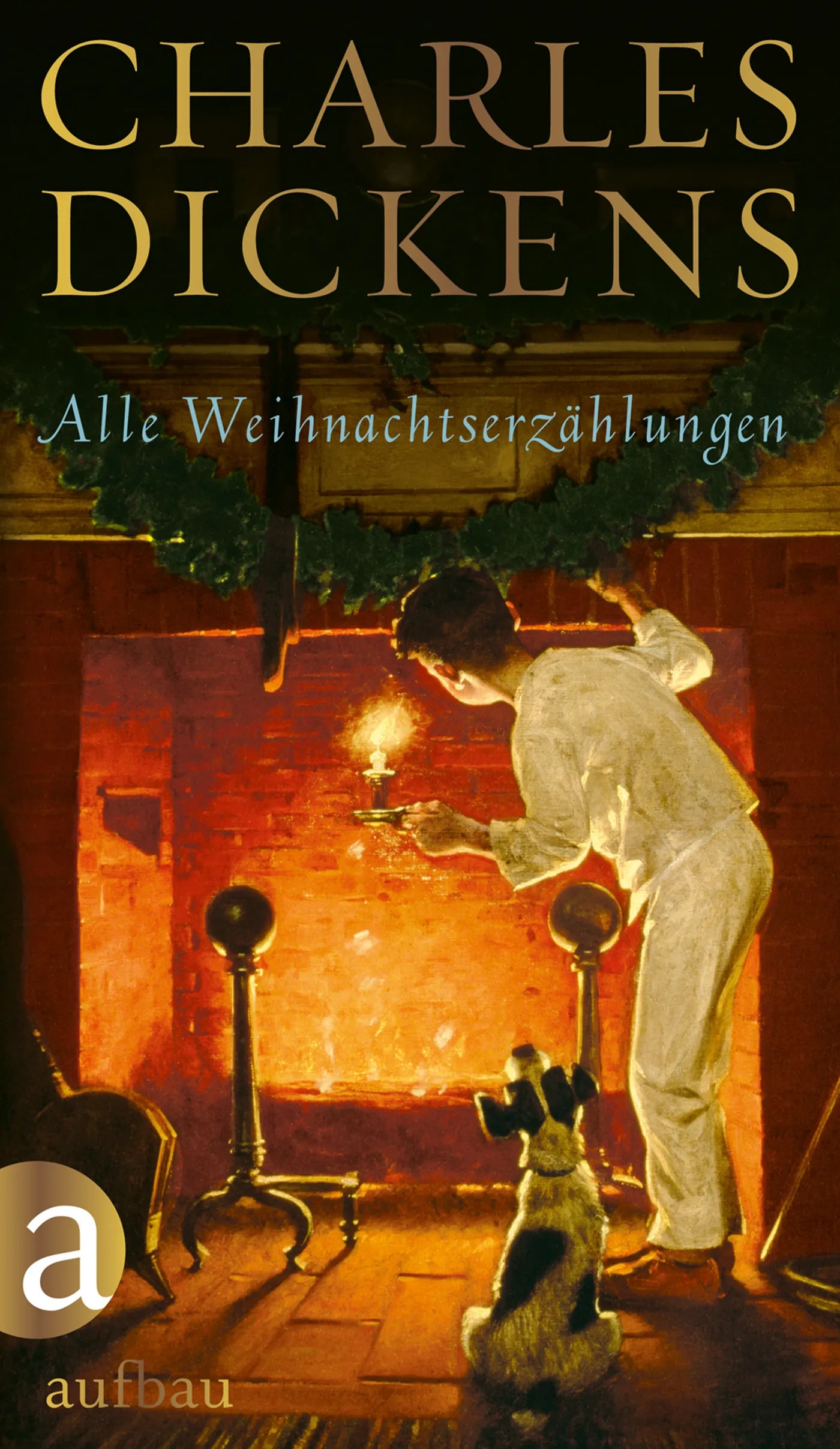 Buchcover von 'Alle Weihnachtserzählungen' - Gebundene Ausgabe von Charles Dickens