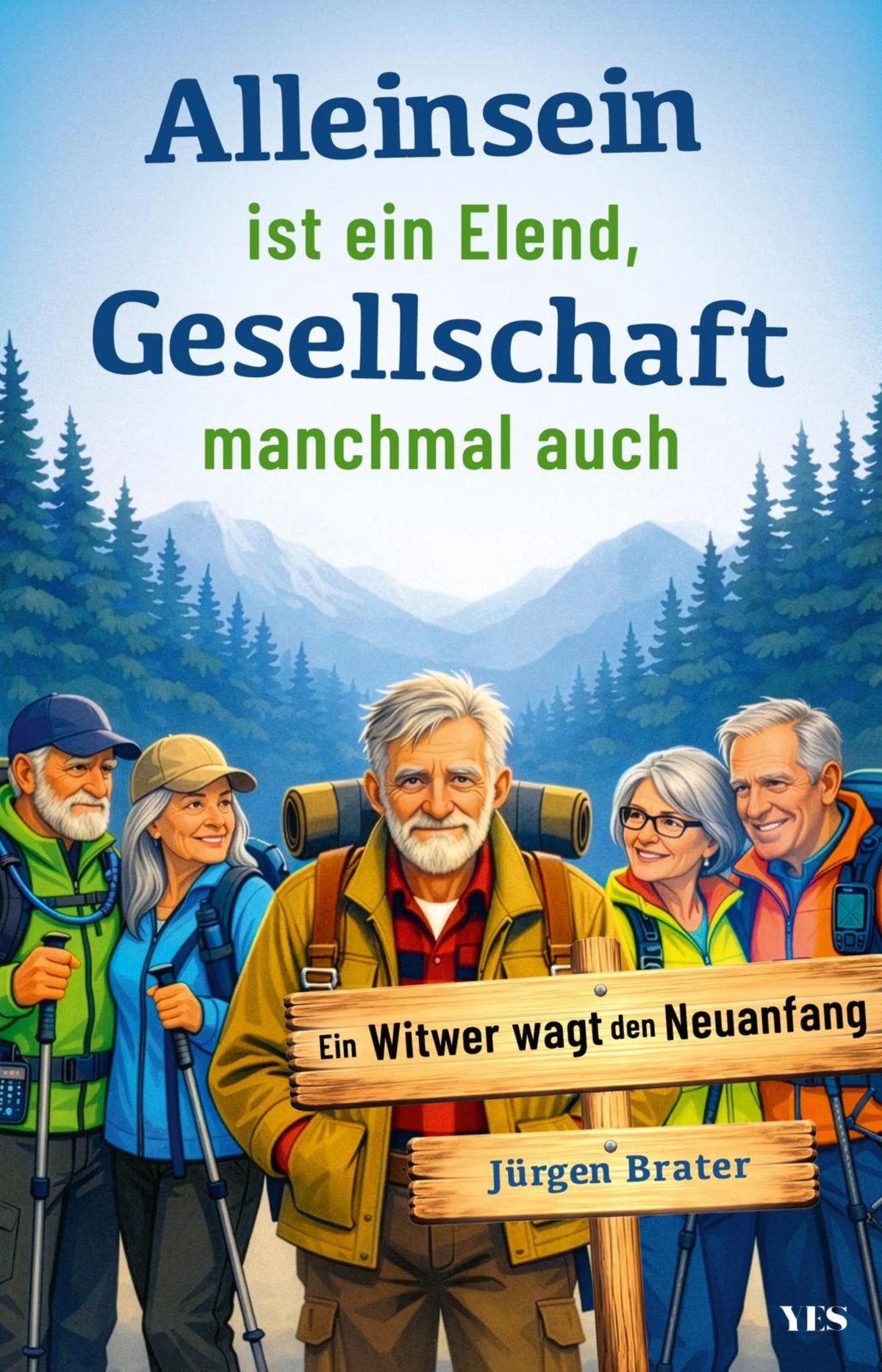 Cover: Alleinsein ist ein Elend - Gesellschaft manchmal auch (E-Book) von Jürgen Brater