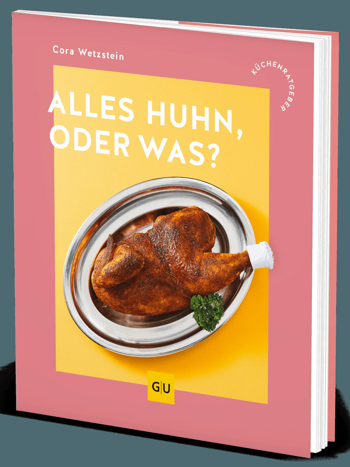 Cover: Alles Huhn, oder was? (Paperback) von Cora Wetzstein