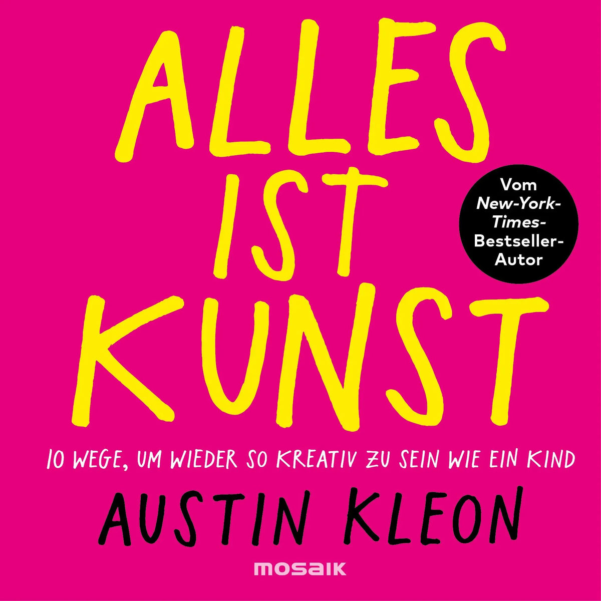 Cover: Alles ist Kunst (Paperback) von Austin Kleon