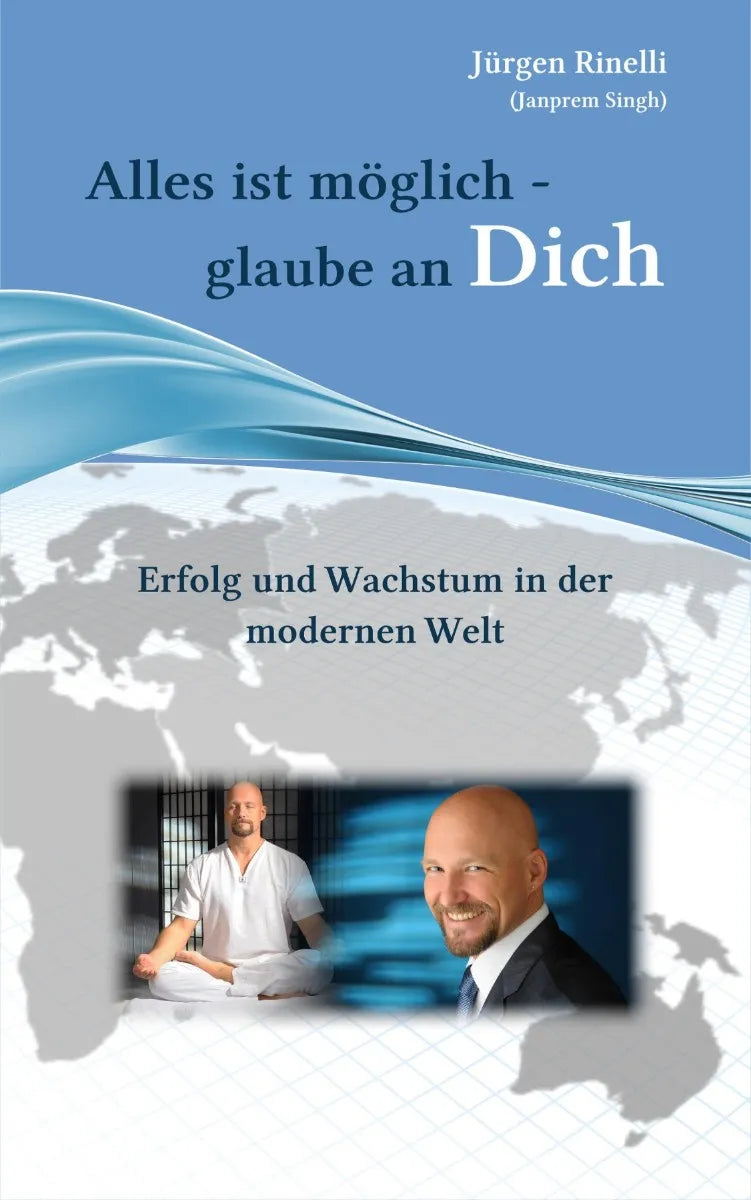 Cover: Alles ist möglich - glaube an Dich (E-Book) von Jürgen Rinelli