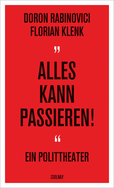 "Alles kann passieren!"