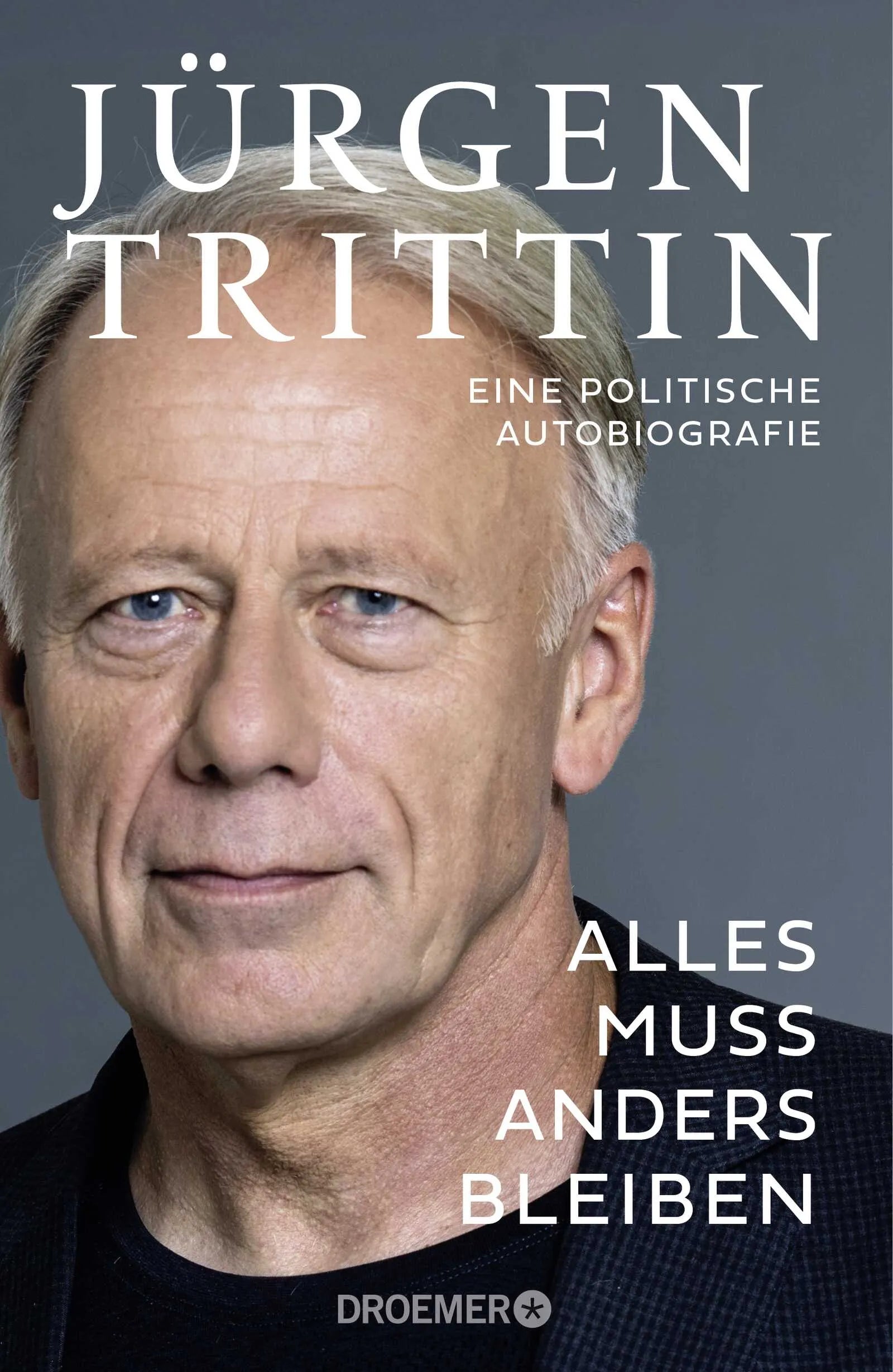 Buchcover von 'Alles muss anders bleiben' - Gebundene Ausgabe von Jürgen Trittin