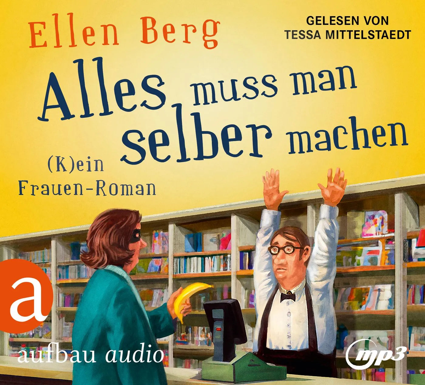 Buchcover von 'Alles muss man selber machen' - Hörbuch (CD) von Ellen Berg