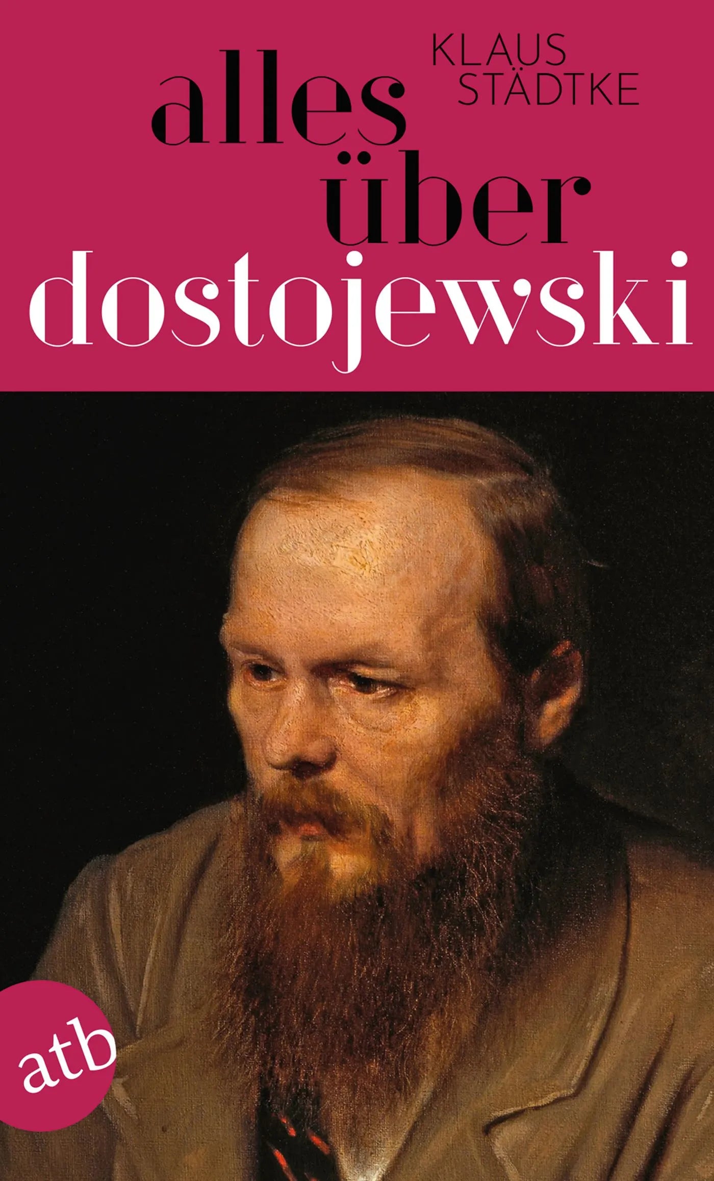 Buchcover von 'Alles über Dostojewski' - Taschenbuch von Klaus Städtke