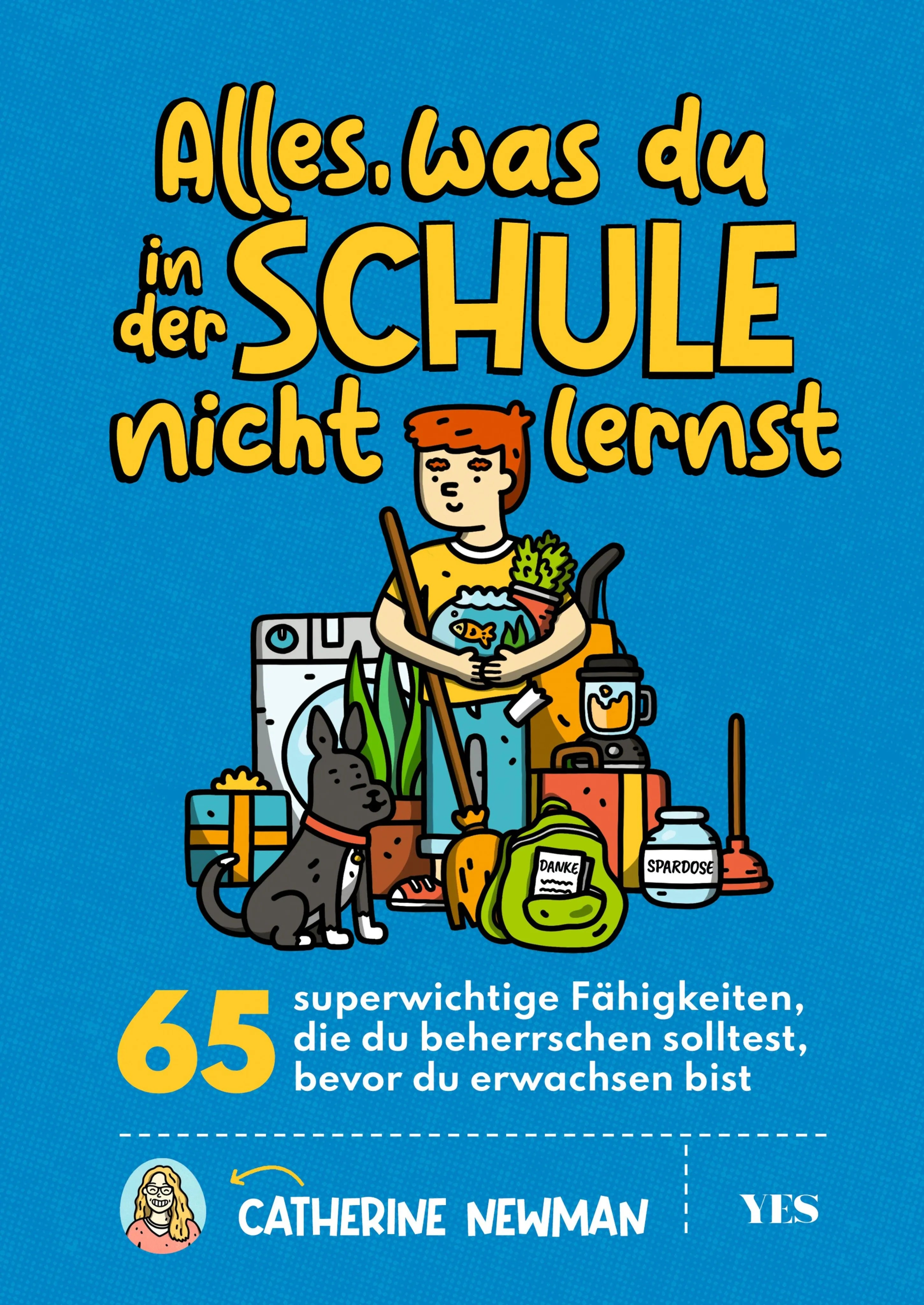 Cover: Alles, was du in der Schule nicht lernst (E-Book) von Catherine Newman