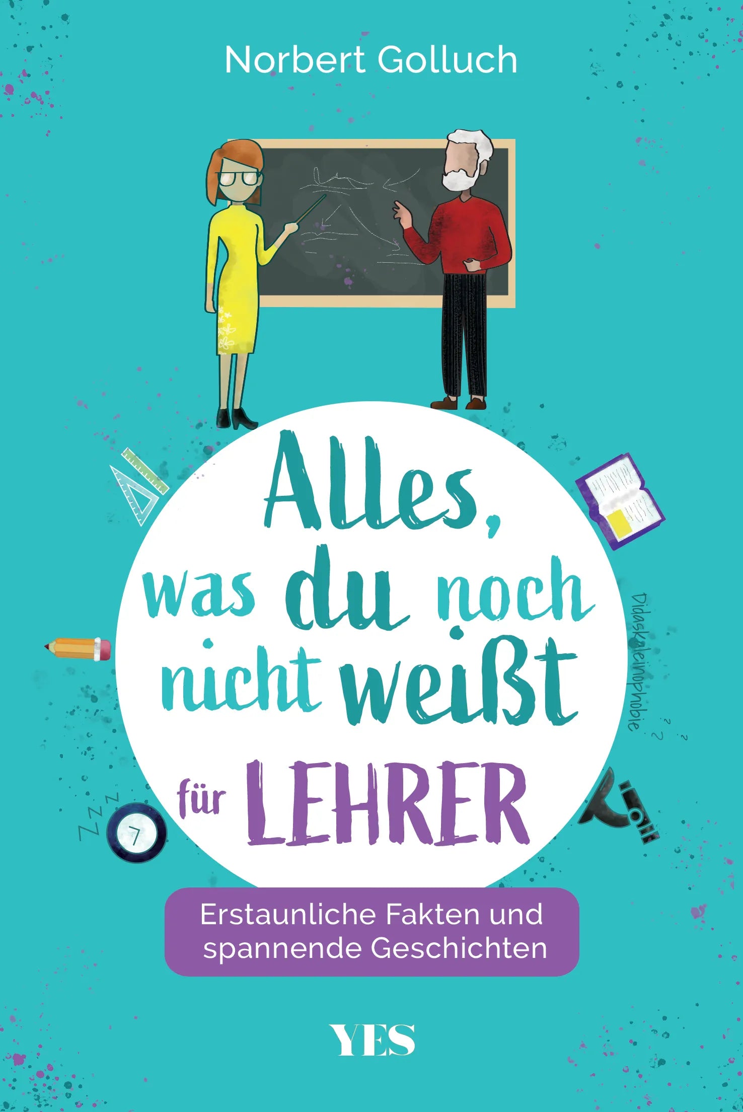 Buchcover von 'Alles, was du noch nicht weißt - für Lehrer' - Taschenbuch von Norbert Golluch