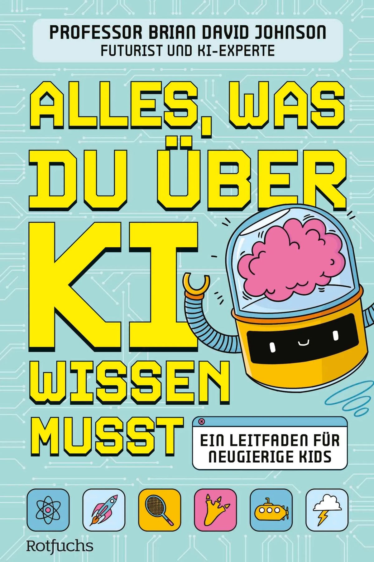 Cover: Alles, was du über KI wissen musst (Hardcover) von Brian David Johnson