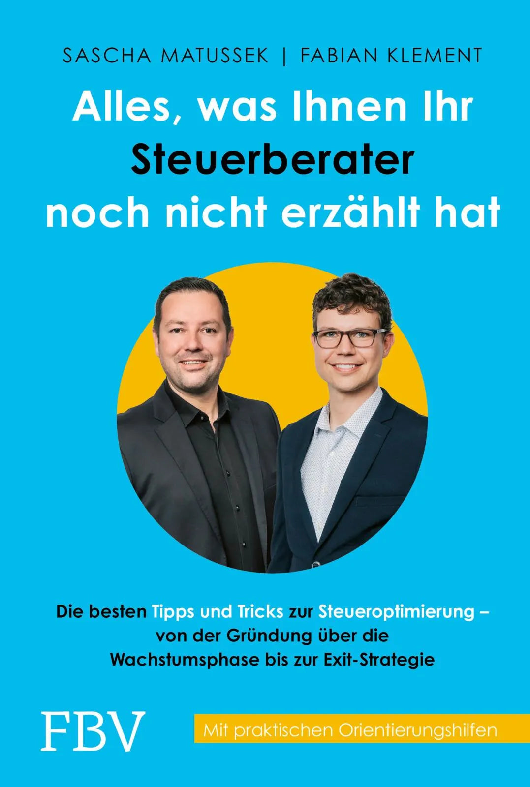 Buchcover von 'Alles, was Ihnen Ihr Steuerberater noch nicht erzählt hat' - Gebundene Ausgabe von Fabian Klement