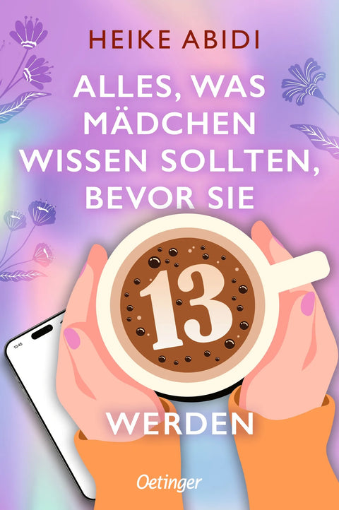 Alles, was Mädchen wissen sollten, bevor sie 13 werden