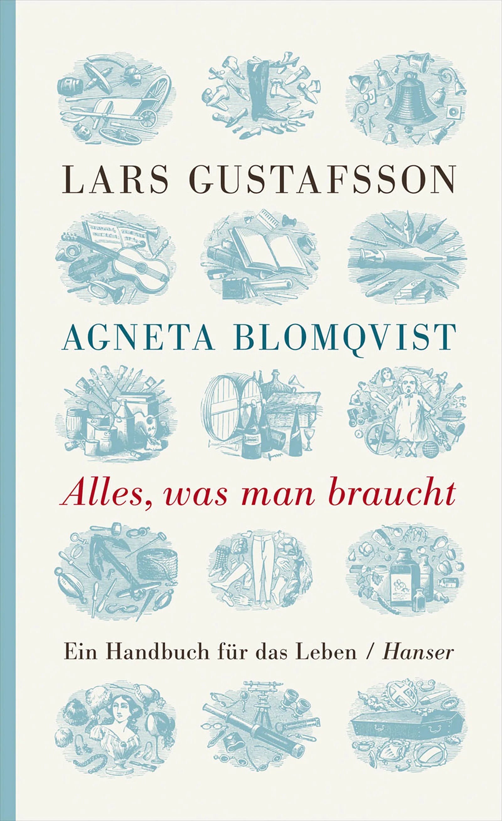 Buchcover von 'Alles, was man braucht' - Gebundene Ausgabe von Lars Gustafsson