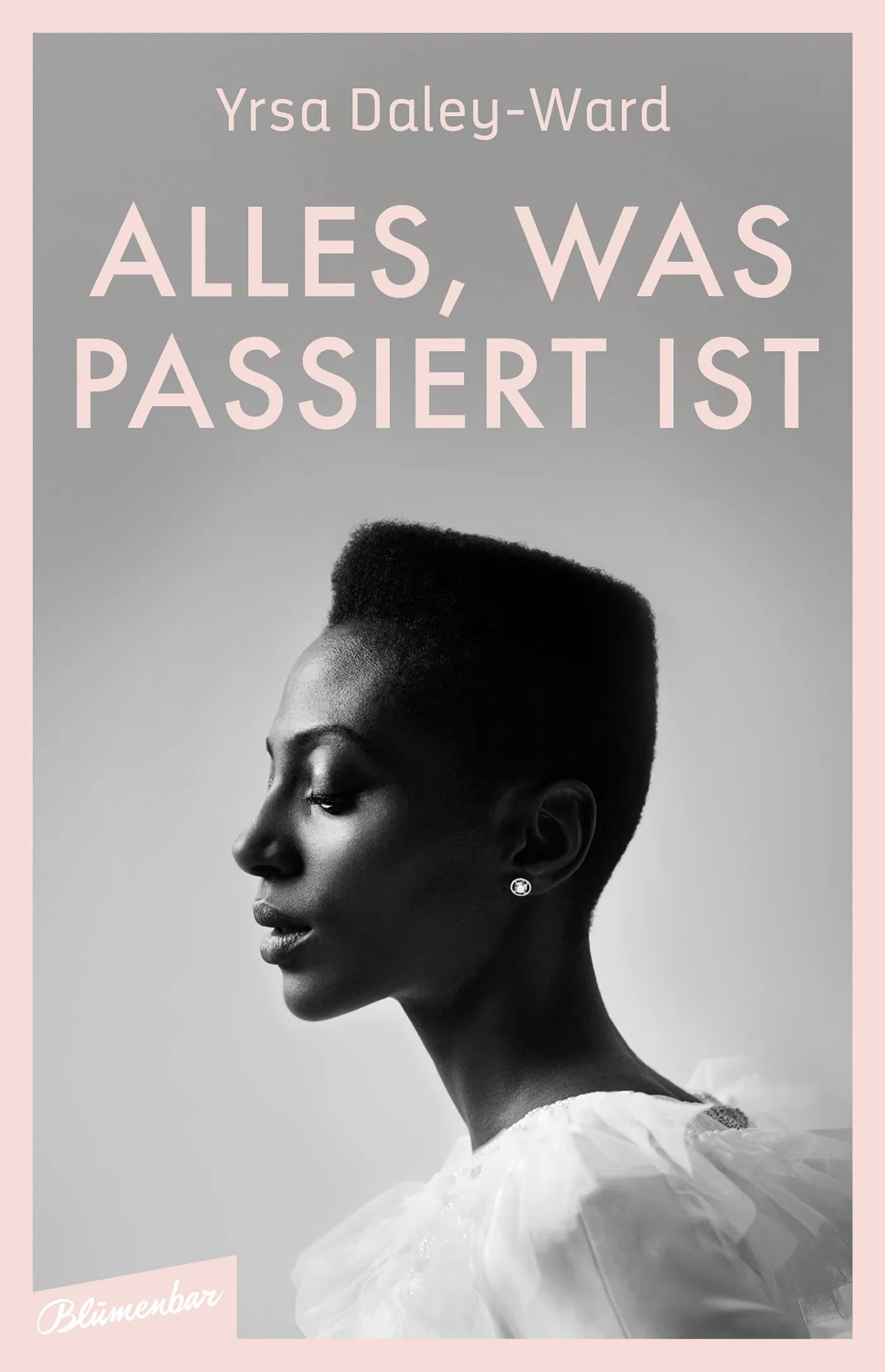 Buchcover von 'Alles, was passiert ist' - Gebundene Ausgabe von Yrsa Daley-Ward