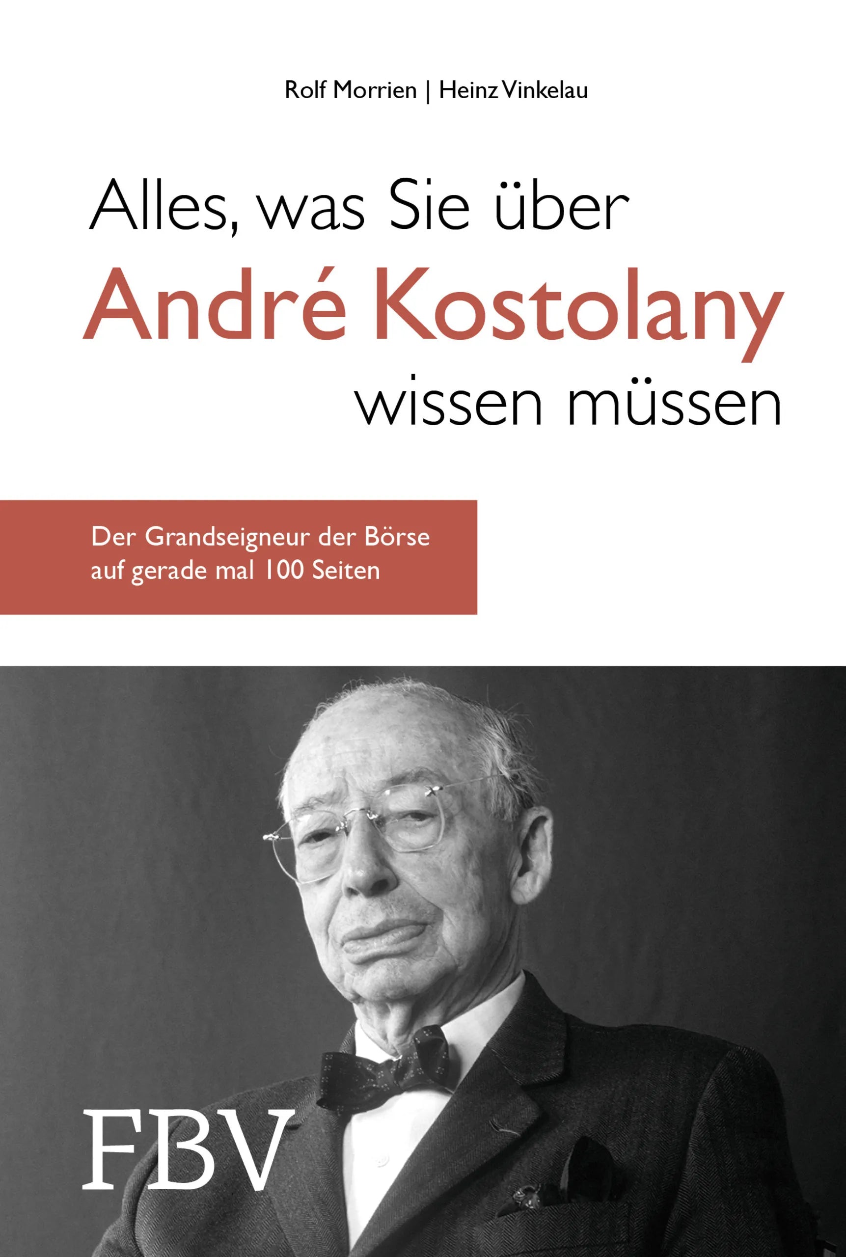 Buchcover von 'Alles, was Sie über André Kostolany wissen müssen' - Gebundene Ausgabe von Rolf Morrien