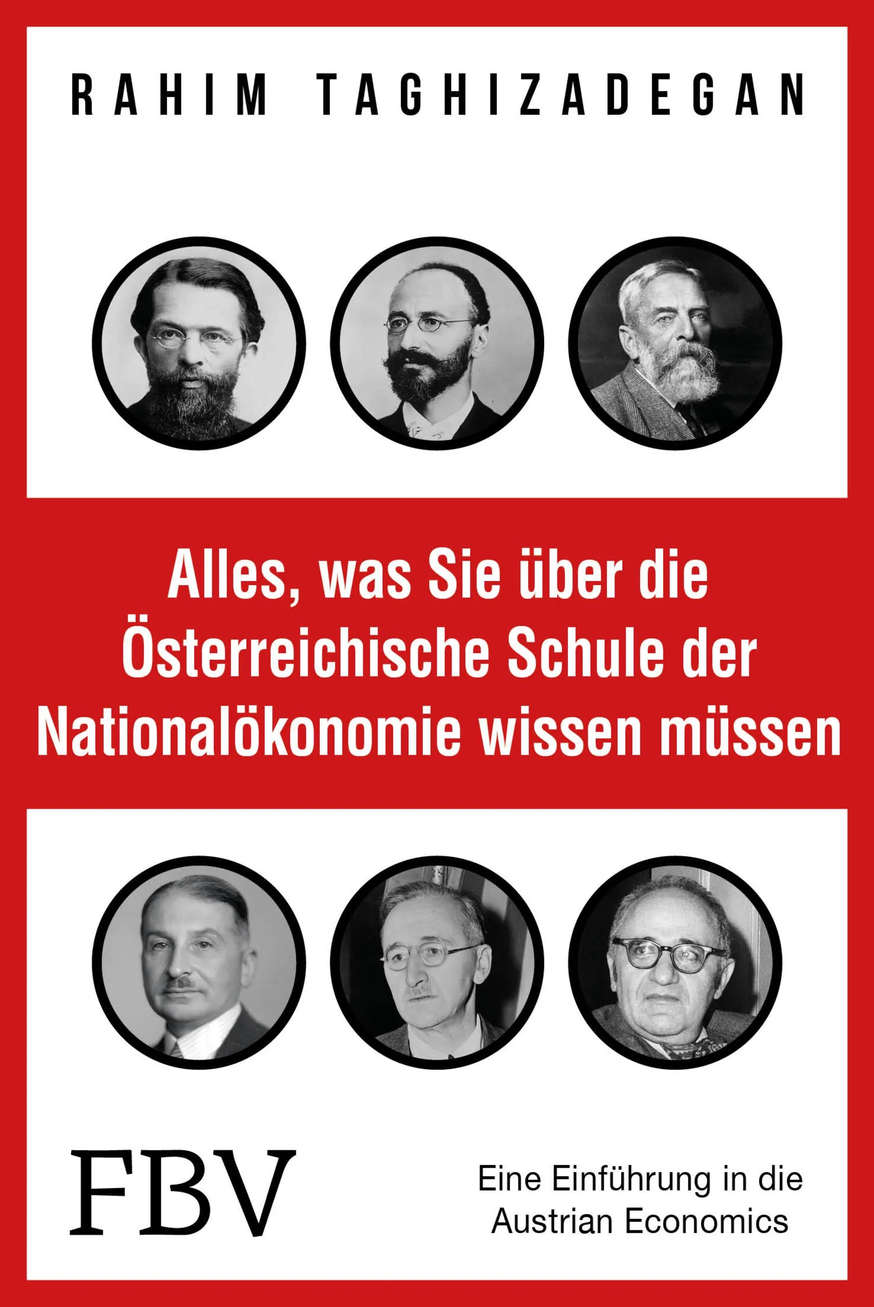 Buchcover von 'Alles, was Sie über die Österreichische Schule der Nationalökonomie wissen müssen' - Taschenbuch von Rahim Taghizadegan