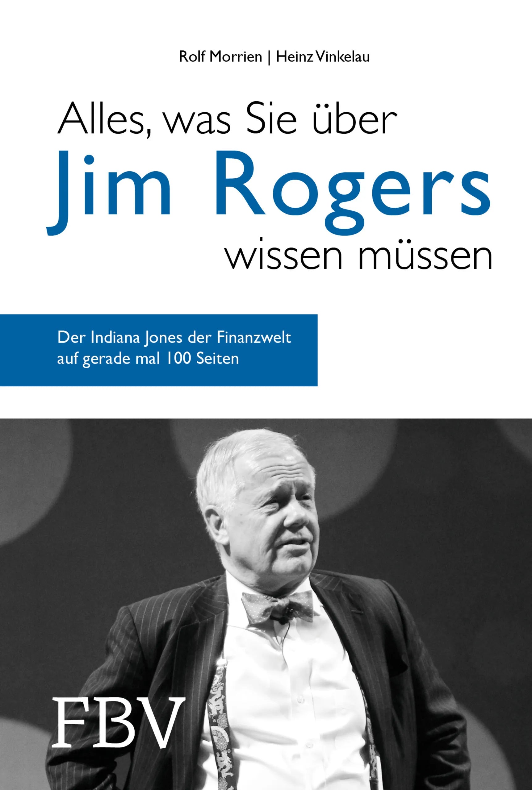 Buchcover von 'Alles, was Sie über Jim Rogers wissen müssen' - Gebundene Ausgabe von Rolf Morrien